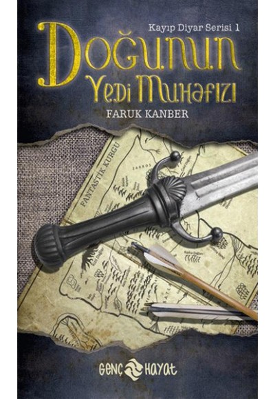 Doğunun Yedi Muhafızı / Kayıp Diyar Serisi -1