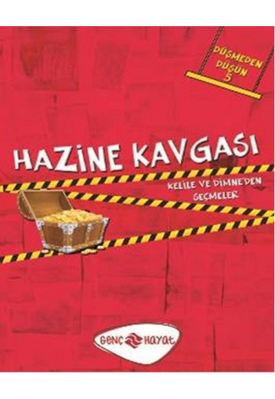 Hazine Kavgası / Düşmeden Düşün -5  Kelile ve Dimne'den Seçmeler