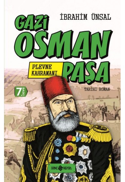 Tarihi Roman 1 - Plevne Kahramanı - Gazi Osman Paşa