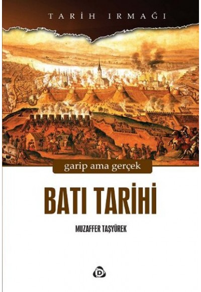Batı Tarihi  Garip Ama Gerçek