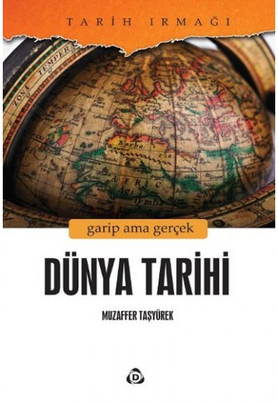 Dünya Tarihi  Garip Ama Gerçek