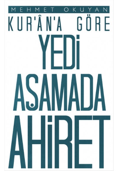 Kur'an'a Göre Yedi Aşamada Ahiret