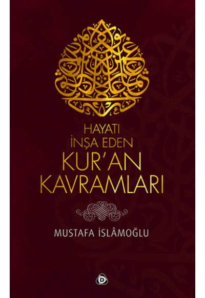 Hayatı İnşa Eden Kuran Kavramları