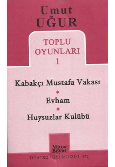 Toplu Oyunlar 1 / Kabakçı Mustafa Vakası - Evham - Huysuzlar Kulübü