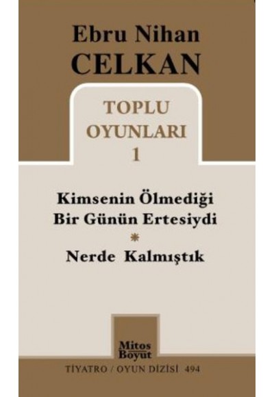 Kimsenin Ölmediği Bir Günün Ertesiydi - Nerde Kalmıştık / Toplu Oyunları -1