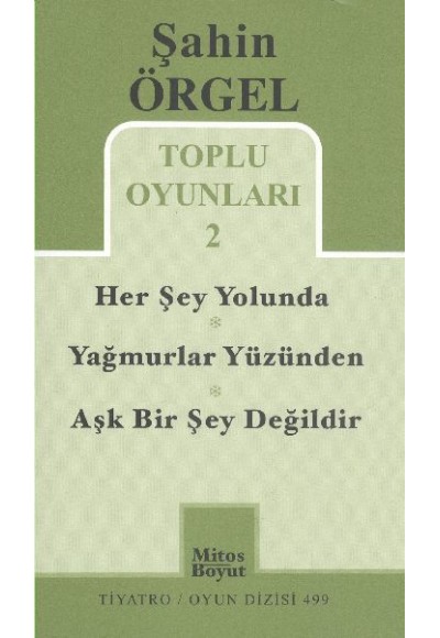 Toplu Oyunları -2 / Herşey Yolunda - Yağmurlar Yüzünden - Aşk Bir Şey Değildir