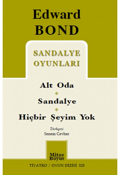 Sandalye Oyunları / Alt Oda-Sandalye-Hiçbir Şeyim Yok