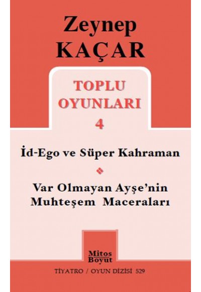 Toplu Oyunları 4 / İd-Ego ve Süper Kahraman - Var Olmayan Ayşe'nin Muhteşem Maceraları