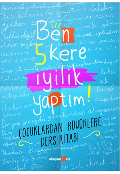 Ben 5 Kere İyilik Yaptım