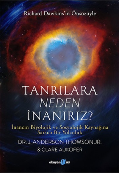 Tanrılara Neden İnanırız?