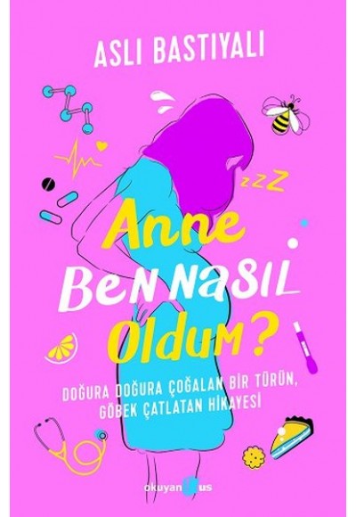Anne Ben Nasıl Oldum?