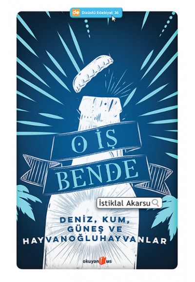 O İş Bende