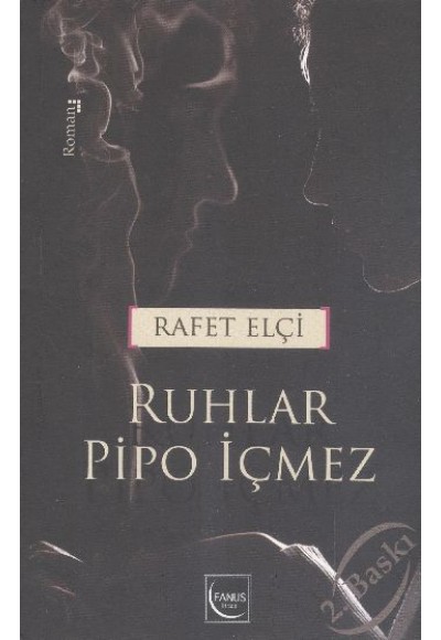 Ruhlar Pipo İçmez