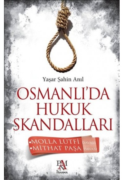 Osmanlı'da Hukuk Skandalları