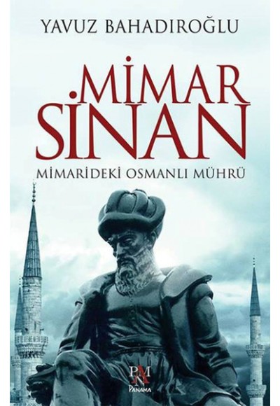 Mimar Sinan - Mimarideki Osmanlı Mührü