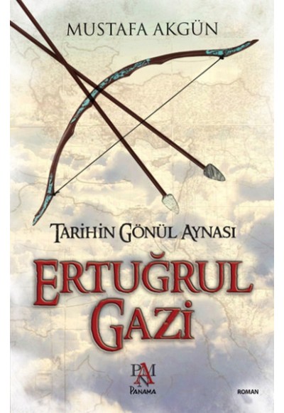 Ertuğrul Gazi  Tarihin Gönül Aynası