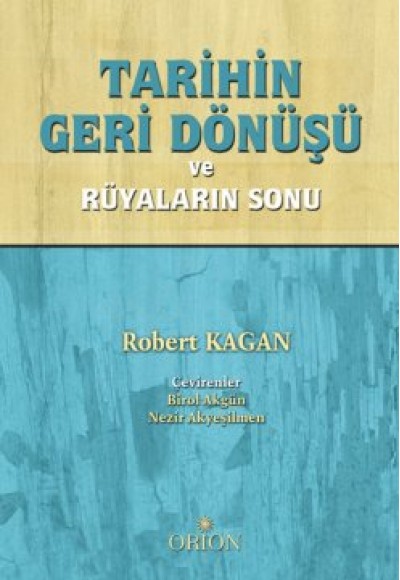 Tarihin Geri Dönüşü ve Rüyaların Sonu