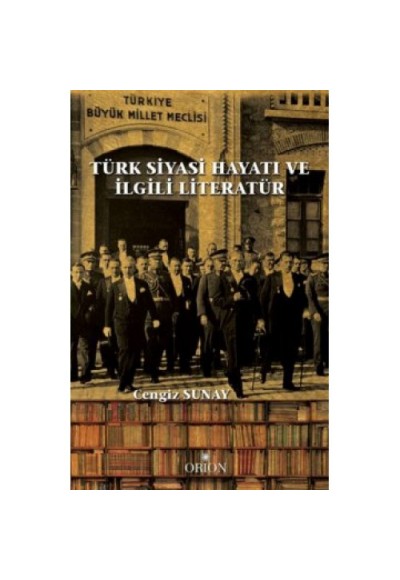Türk Siyasi Hayatı ve İlgili Literatür