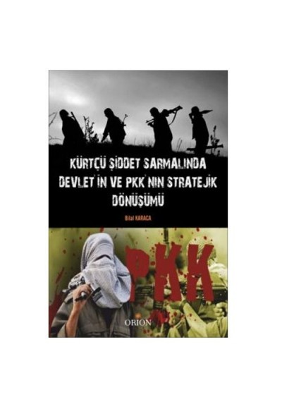 Kürtçü Şiddet Sarmalında Devlet'in ve PKK'nın Stratejik Dönüşümü