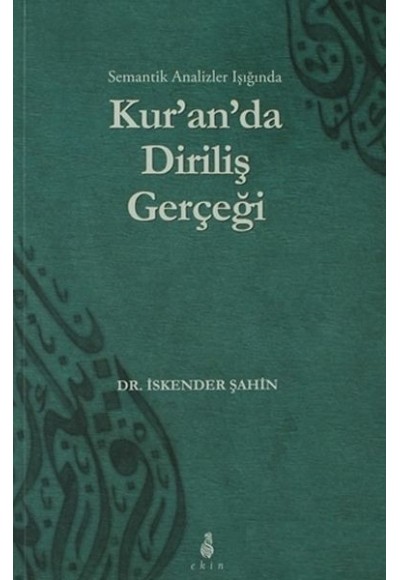 Semantik Analizler Işığında Kur'an'da Diriliş Gerçeği