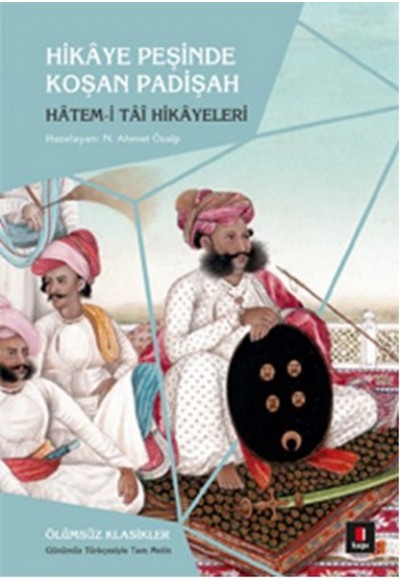 Hikaye Peşinde Koşan Padişah  Hatem-i Tai Hikayeleri