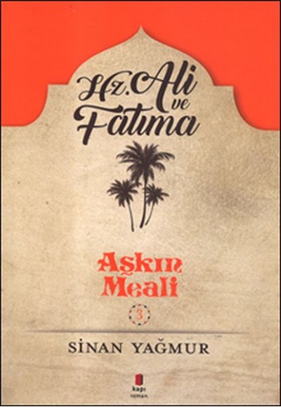 Aşkın Meali 3 - Hz. Ali ve Fatma