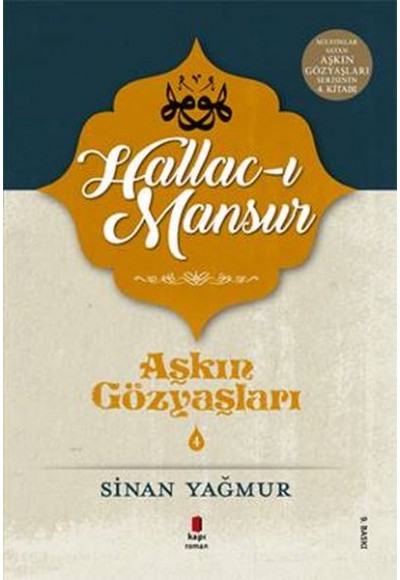 Aşkın Gözyaşları 4 - Halluc-ı Mansur