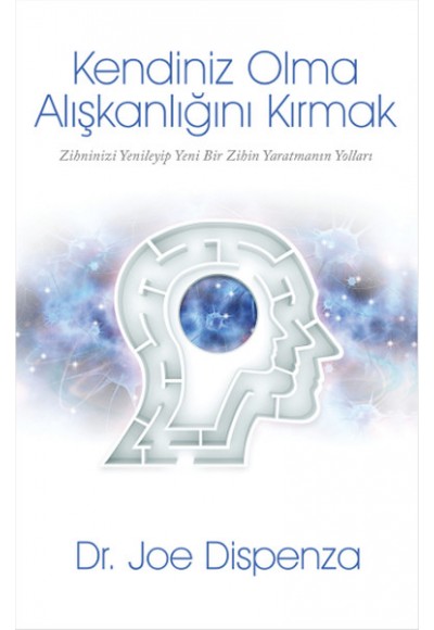 Kendiniz Olma Alışkanlığını Kırmak
