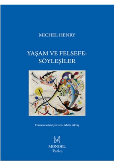 Yaşam ve Felsefe: Söyleşiler