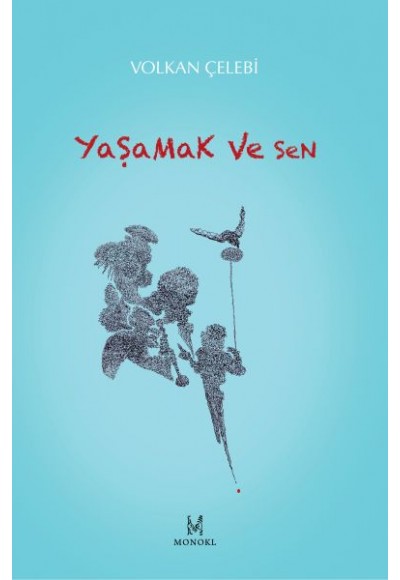 Yaşamak ve Sen