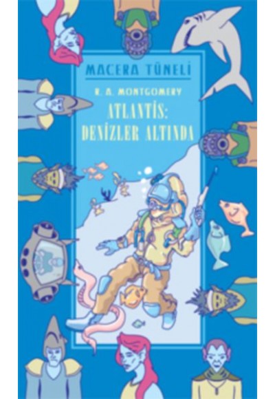 Macera Tüneli 2 - Atlantis, Denizler Altında