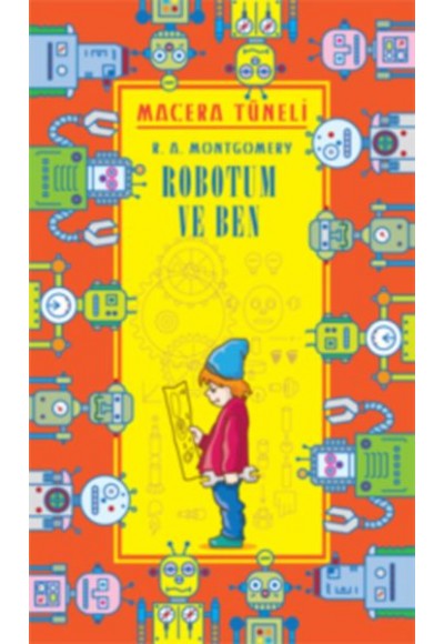 Macera Tüneli -  Robotum ve Ben