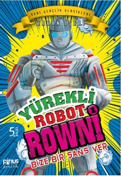 Yürekli Robot Rowni 1 - Bize Bir Şans Ver
