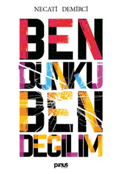 Ben Dünkü Ben Değilim