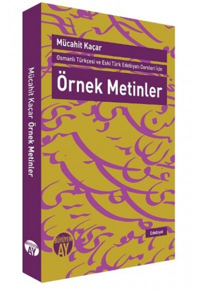 Örnek Metinler  Osmanlı Türkçesi ve Eski Türk Edebiyatı Dersleri İçin