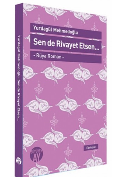 Sen de Rivayet Etsen / Rüya Roman