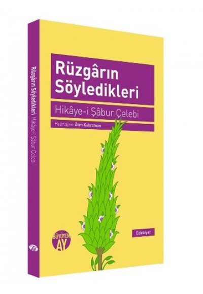 Rüzgarın Söyledikleri  Hikye-i Şabur Çelebi