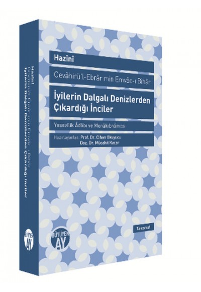 İyilerin Dalgalı Denizlerden Çıkardığı İnciler (Cevahirü-l-Ebrar min Emvac-ı Bihar)  Yesevilik A