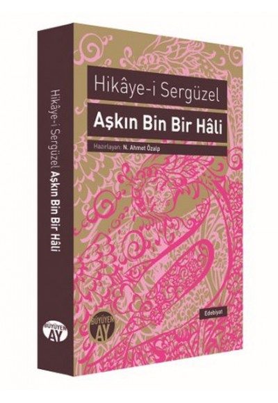 Hikaye-i Sergüzel Aşkın Bin Bir Hali