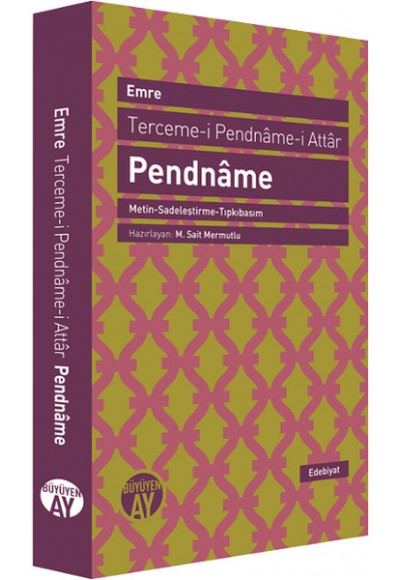 Terceme-i Pendname-i Attar (Metin-Sadeleştirme-Tıpkıbasım)