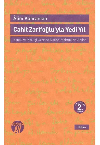 Cahit Zarifoğlu'yla Yedi Yıl  Mektuplar - Anılar