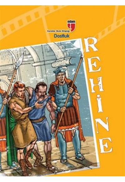 Rehine / Dostluk