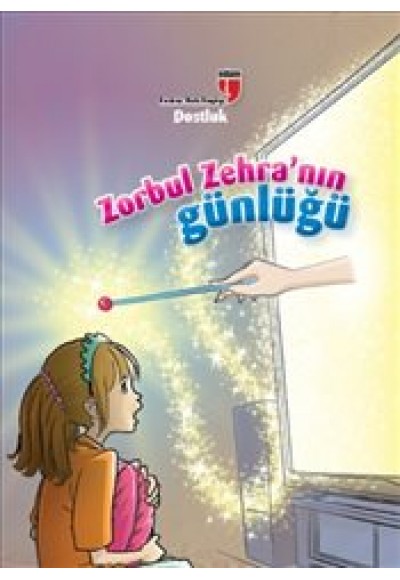 Dostluk / Zorbul Zehra'nın Günlüğü