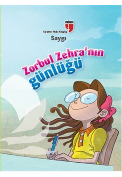 Saygı / Zorbul Zehra'nın Günlüğü