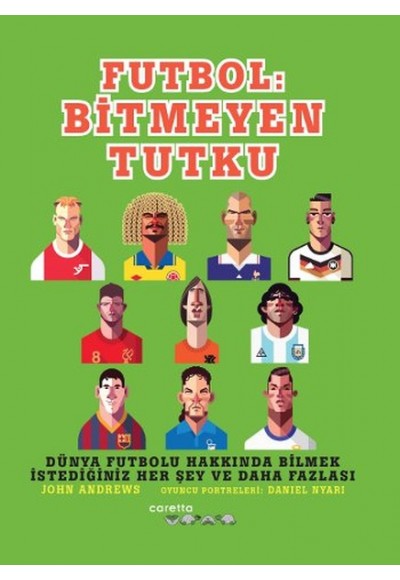 Futbol: Bitmeyen Tutku