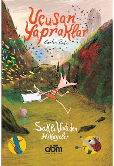 Uçuşan Yapraklar - Saklı Vadi’den Hikâyeler