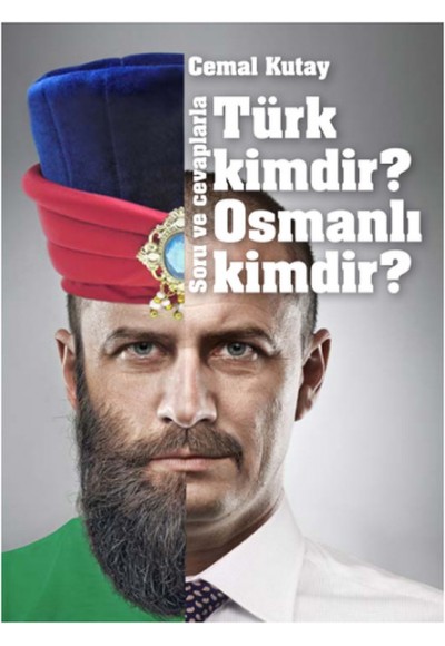 Türk Kimdir? Osmanlı Kimdir?