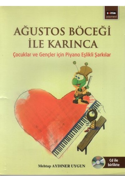 Ağustos Böceği Ile Karınca  çocuklar Ve Gençler ıçin Piyano Eşlikli şarkılar