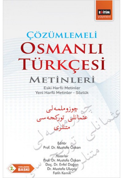 Çözümlemeli Osmanlı Türkçesi Metinleri  Eski Harfli Metinler - Yeni Harfli Metinler - Sözlük