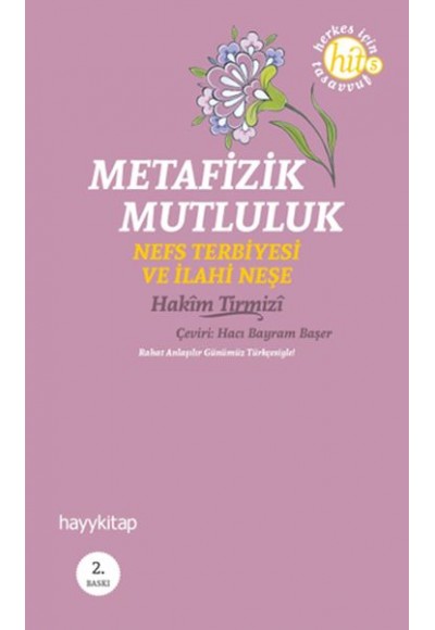 Metafizik Mutluluk  Nefs Terbiyesi ve İlahi Neşe